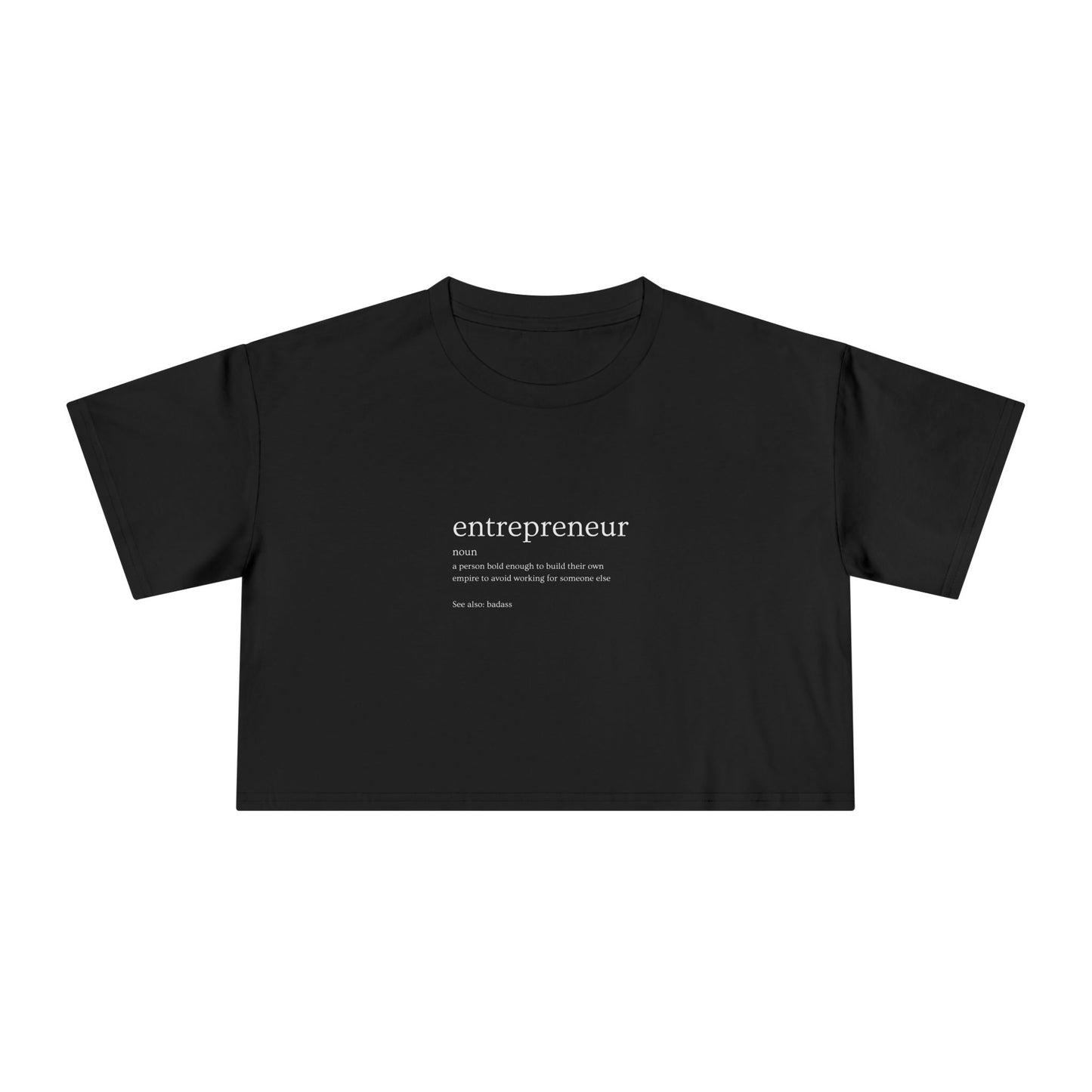 The Entrepreneur Crop Tee